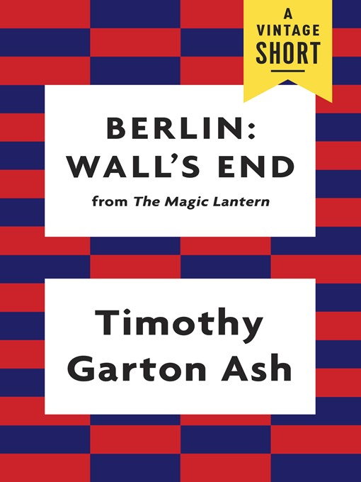 Title details for Berlin by Timothy Garton Ash - Available